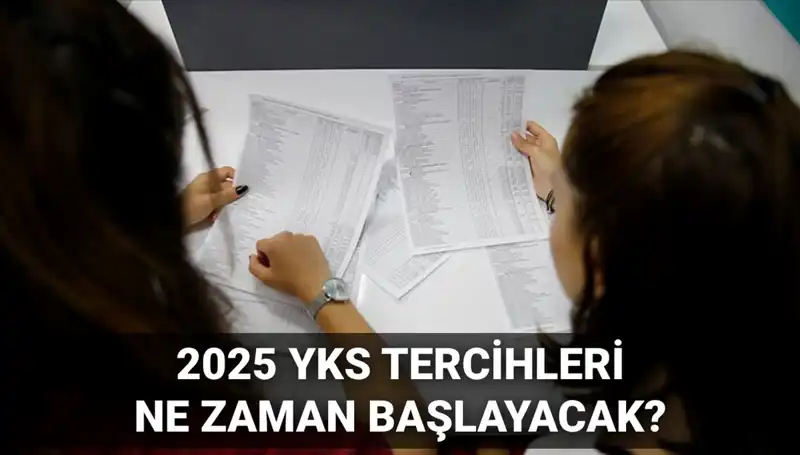 2025 YKS Tercih Tarihleri Açıklandı: ÖSYM Başkanından Önemli Açıklama!