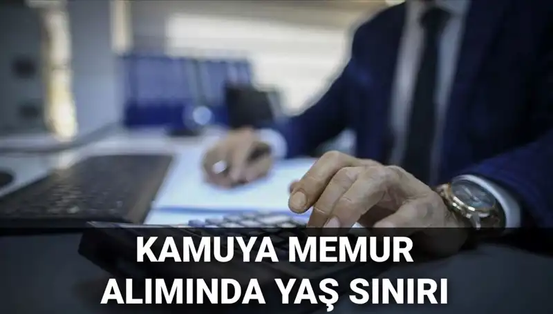 Kamu Memur Alımında Yaş Sınırı Yenilendi: Detayları Öğrenin!