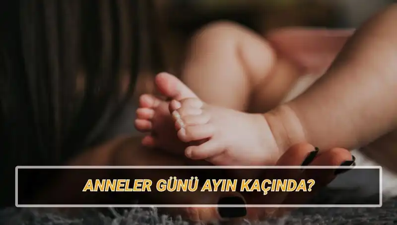 Anneler Günü 2025'te Ne Zaman? Tarihi ve Anlamı