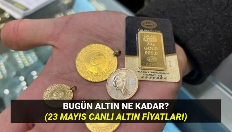 23 Mayıs Altın Fiyatları: Bugün Yükseliş mi Düşüş mü Yaşanıyor?