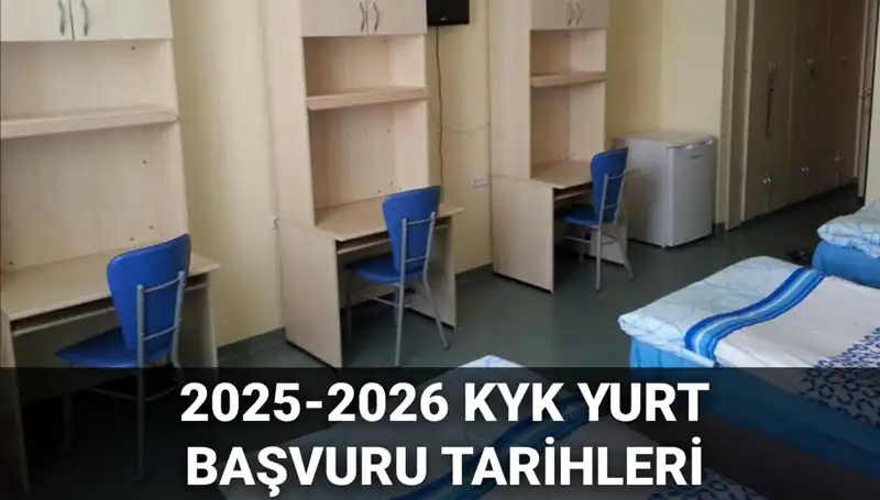 2025-2026 KYK Yurt Başvurularının Tarihleri ve Süreç Hakkında Bilgiler