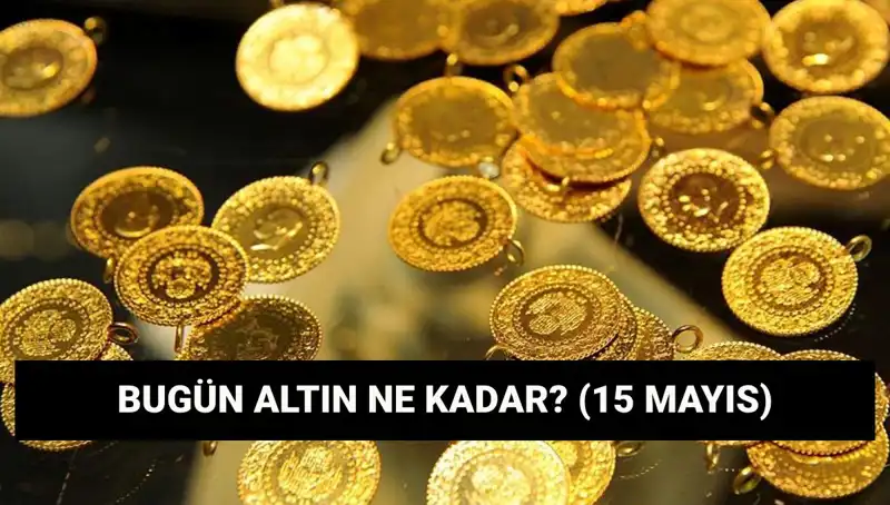 Altın Fiyatlarında Şok Düşüş: 15 Mayıs Güncel Değerler Neler?