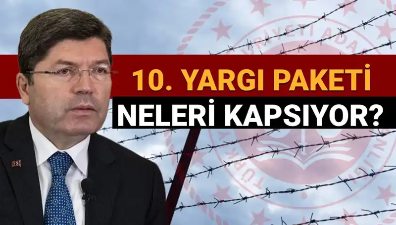 10. Yargı Paketi Çalışmaları: Af Yasası Hakkında Merak Edilen Tüm Detaylar