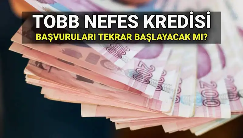TOBB Nefes Kredisi Başvuruları Sona mı Erdi? Yeniden Açılacak mı?