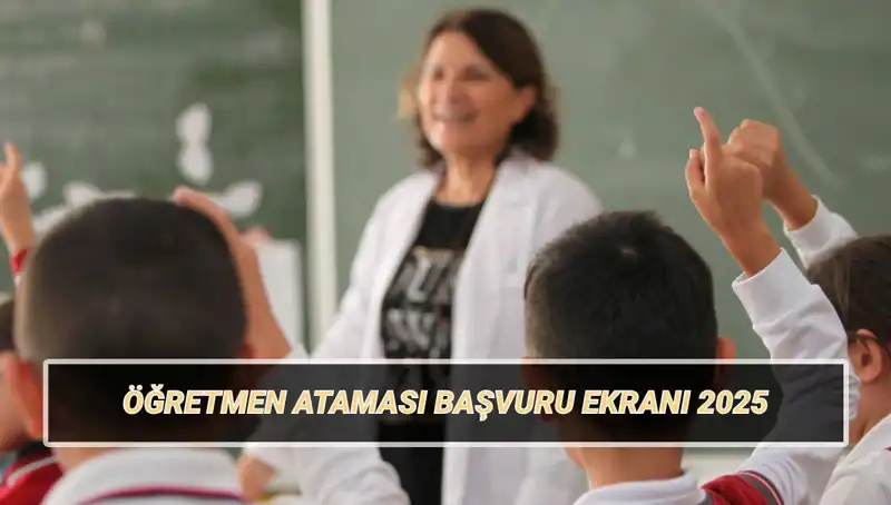 15 Bin Öğretmen Ataması için Başvuru Süreci Başladı!