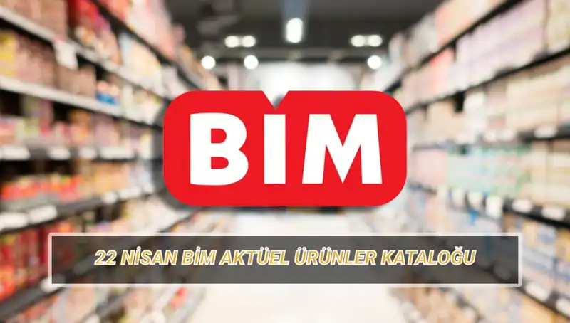 BİM 22 Nisan Aktüel Ürünler: Efsane İndirimler ve Özel Fırsatlar