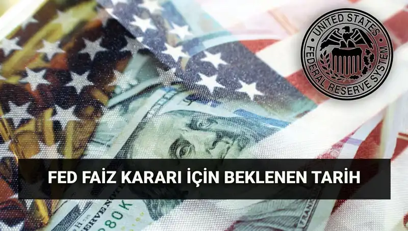 FED Faiz Kararı Temmuz Toplantısı: Tarih ve Beklentiler Neler?
