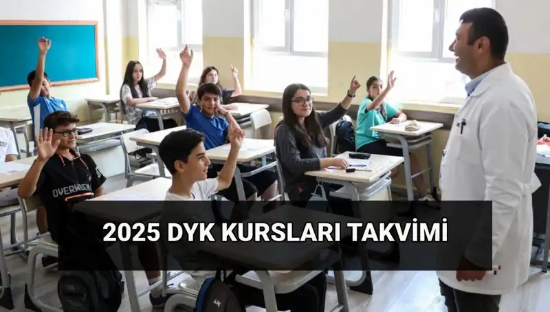 2025 DYK Kurs Takvimi Açıklandı: Yaz Dönemi Planları ve Süreçler