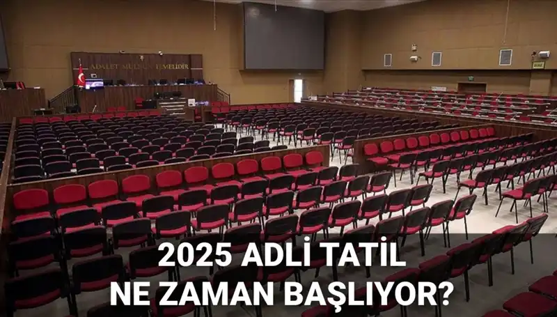2025 Adli Tatil Takvimi: Hangi Davalar Görülecek?