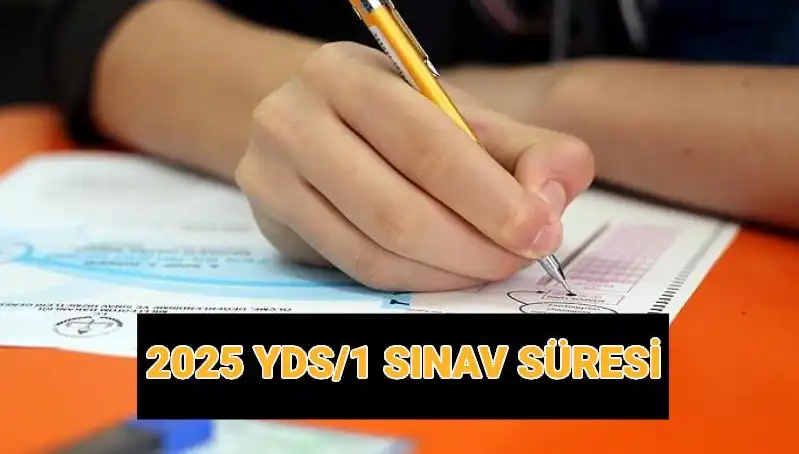 2025 YDS sınavı için hazırlık yapın: Saat kaçta başlayacak ve süresi ne kadar?