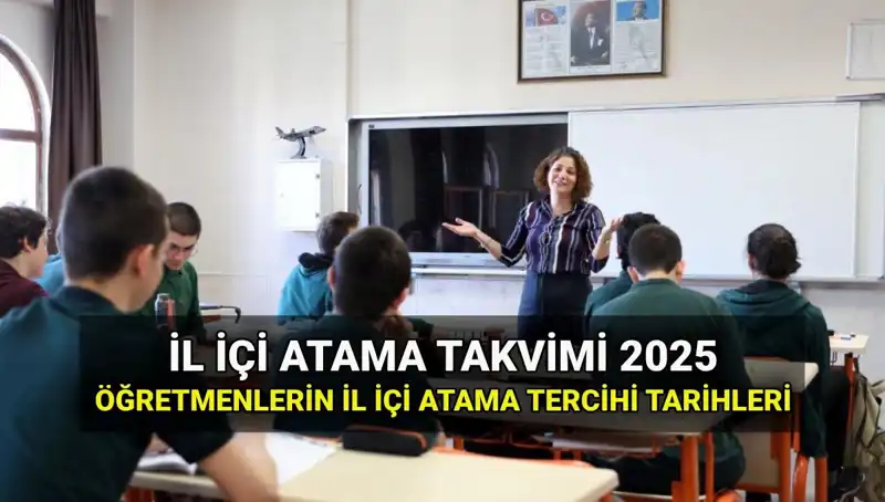 2025 MEB İl İçi Atama Terhileri: Öğretmenler için Yeni Tarihler Belirlendi