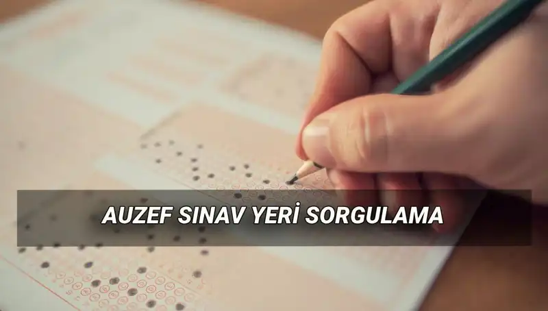 İstanbul Üniversitesi AUZEF Bahar Dönemi Final Sınavları İçin Yer Sorgulama Rehberi