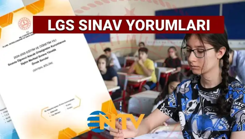 LGS 2025 Sınav Yorumları: Zorluk Derecesi ve Soru Dağılımı İncelemesi