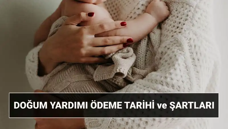 2025 Doğum Yardımı Başvuruları: Detaylar ve Hesaplamalar Burada!