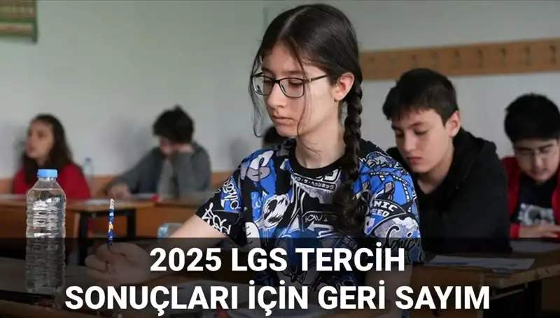 LGS Tercih Sonuçları ve Nakil Takvimi 2025: MEB Tarih Verdi