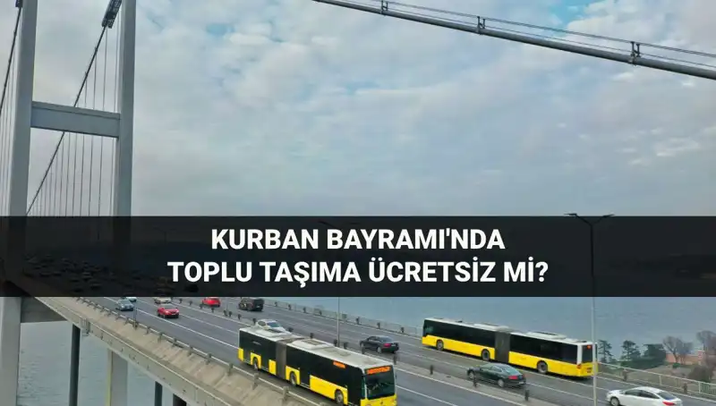 Kurban Bayramı'nda Ulaşım Ücretsiz mi? Detaylar Burada!