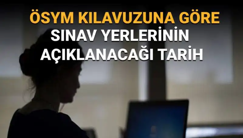 YKS 2025 Sınav Yerleri Açıklanıyor: ÖSYM AİS Ekranında Ne Zaman?