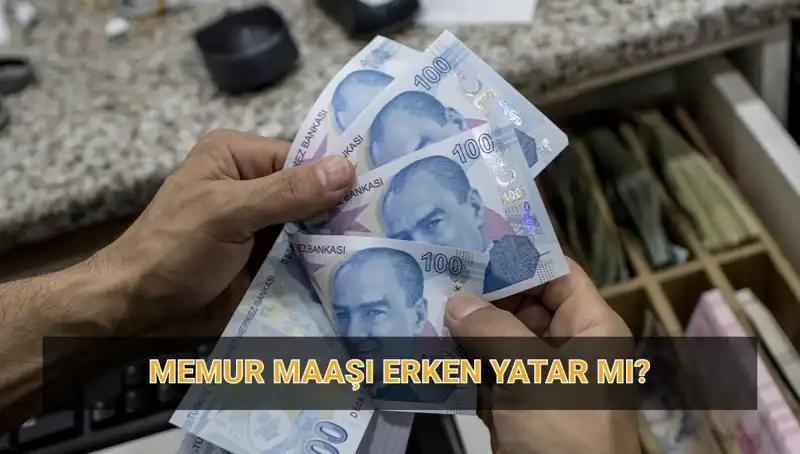 Nisan Ayında Memur Maaşları Erken Yatar Mı? Tüm Detaylar!