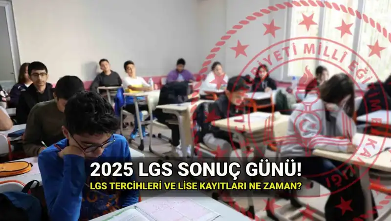 LGS Sonuçları İçin Geri Sayım Başladı: 2025 Takvimi Açıklandı!