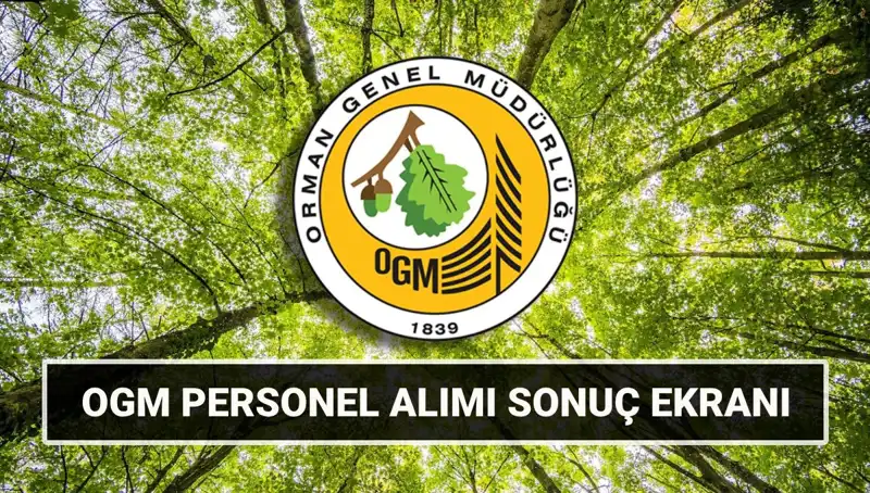 OGM Personel Alımında Sonuçlara Ulaşmanın Yolu: Mülakat Tarihleri Açıklandı